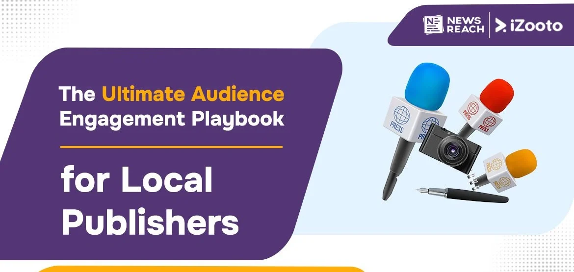 NewsReach and iZooto for local publishers