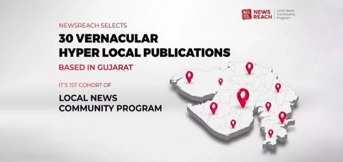 NewsReach selects 30 vernacular hyper-local publications based in Gujarat for the Local News Community Program.